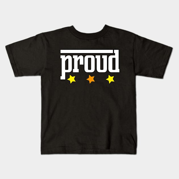 Proud Kids T-Shirt by ARTA-ARTS-DESIGNS